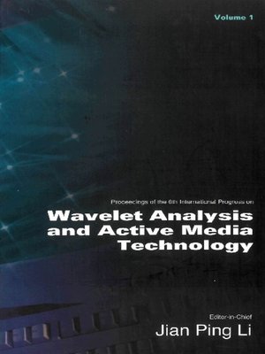 cover image of Wavelet Analysis and Active Media Technology (In 3 Volumes)--Proceedings of the 6th International Progress